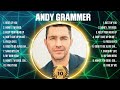 Andy Grammer Greatest Hits Full Album ️ Top Songs Full Album ️ Top 10 Hits Of All Time