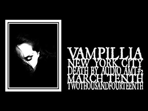Vampillia - Death By Audio 2014 AMT#2 (Full Show)