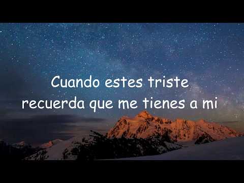 When you're sad, remember that you have me. Lyrics / When you're sad (Romantic Ranchera)