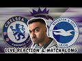 CHELSEA 1-2 BRIGHTON LIVE STREAM & WATCHALONG | BRIGHTON ARE LEVELS ABOVE CHELSEA!!