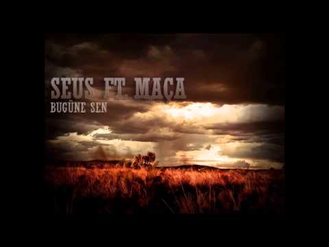 Seus ft. Maça - Bugüne Sen