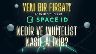 SPACE ID NEDİR,WHİTELİST NASİL ALINIR ? YENİ BİR FIRSAT! 🔥🔥🔥🔥🔥🔥🔥🔥🔥🔥🔥