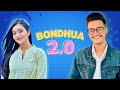 Bondhua 2.0 | Amar Bondhua Bihone Go - Hasan S. Iqbal & Dristy Anam