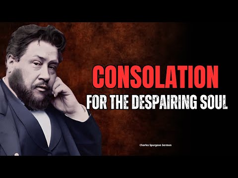 Light in the Depths: Consolation for the Despairing Soul | Charles Spurgeon Sermon |