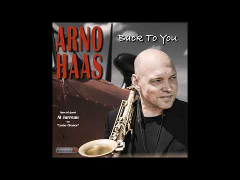 Arno Haas - Lucky Chance (feat. Al Jarreau) (2015)