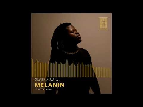 Philou Louzolo & Kususa ft. Mariseya - Melanin