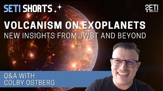 Volcanism on Exoplanets, ft. Colby Ostberg and JWST results