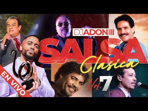 SALSA CLASICA VOL 7 🥁 SOLO EXITOS 😍 MEZCLANDO EN VIVO DJ ADONIII