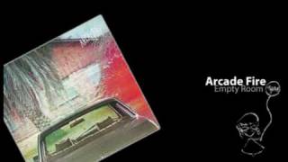 Arcade Fire - Empty Room