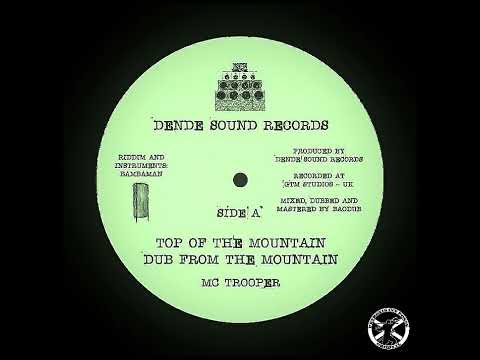 MC Trooper - Top Of The Mountain + Dub 10" Dende Sound Records 2020 - DUB