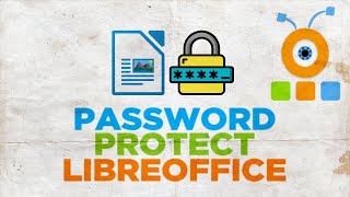 How to Put a Password on a LibreOffice Document