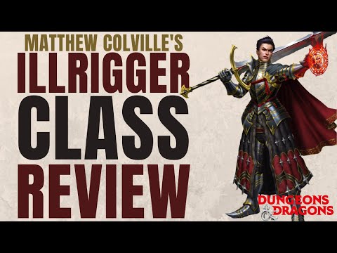 Illrigger Class Review (Matt Colville Custom Class) - D&D 5e Subclass Series