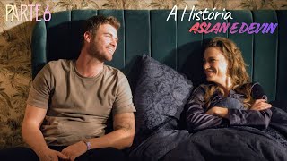A HISTÓRIA DE ASLAN E DEVIN [PARTE 6] AILE LAÇOS DE PAIXÃO