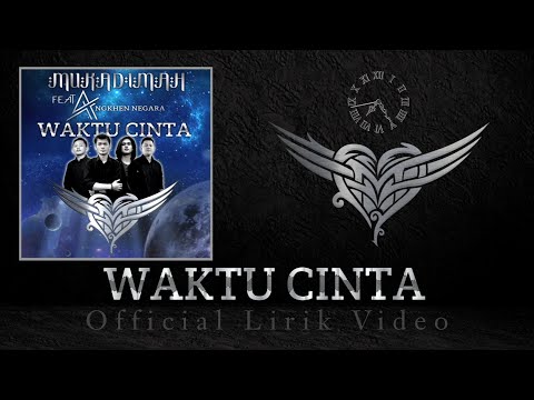Waktu Cinta - Mukadimah ft Angkhen Negara (Official Lirik Video)