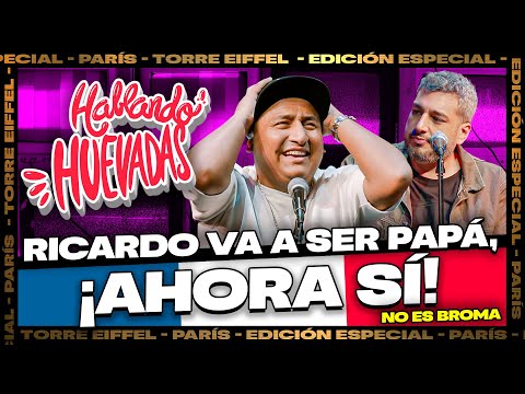 [🇫🇷TORRE EIFFEL] HABLANDO HUEVADAS - RICARDO VA A SER PAPÁ, ¡AHORA SÍ! "NO ES BROMA" - PRE TEMPORADA
