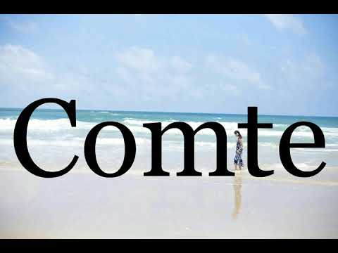 How To Pronounce Comte🌈🌈🌈🌈🌈🌈Pronunciation Of Comte