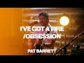 I've Got a Fire/Obsession | Pat Barrett | Worship Together Session