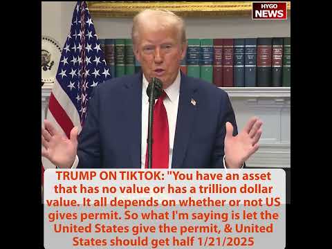 TRUMP: TIKTOK no value without permit, half; China never paid not $.10, With me, they paid $600B