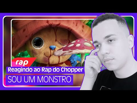 REAGINDO AO RAP DO CHOPPER (One Piece) - SOU UM MONSTRO | 7 Minutoz | {GmarquesPC}