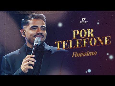 POR TELEFONE - Evoney Fernandes (DVD Finíssimo)