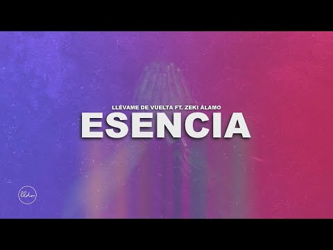Esencia - Llévame de Vuelta
