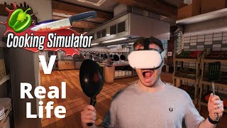 Cooking Simulator VR Tested Against Real Life - Can you Learn to cook in VR?