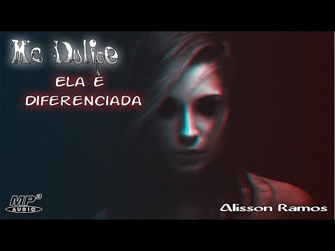 Ela é Diferenciada Mc Dulipe (Áudio)