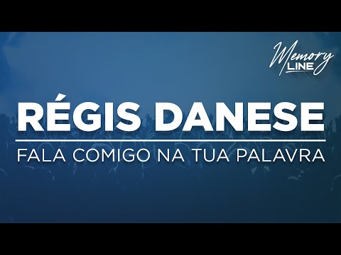 Fala Comigo Na Tua Palavra - Regis Danese