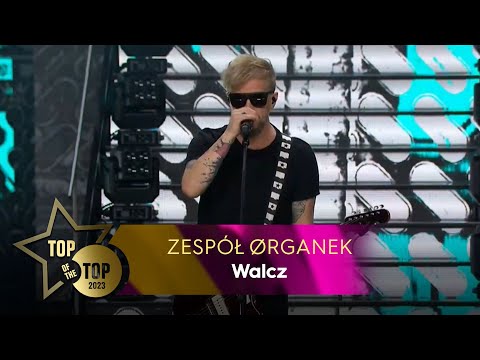 ZESPÓŁ ØRGANEK - WALCZ | TOP OF THE TOP Sopot Festival