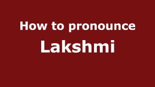How to pronounce Lakshmi