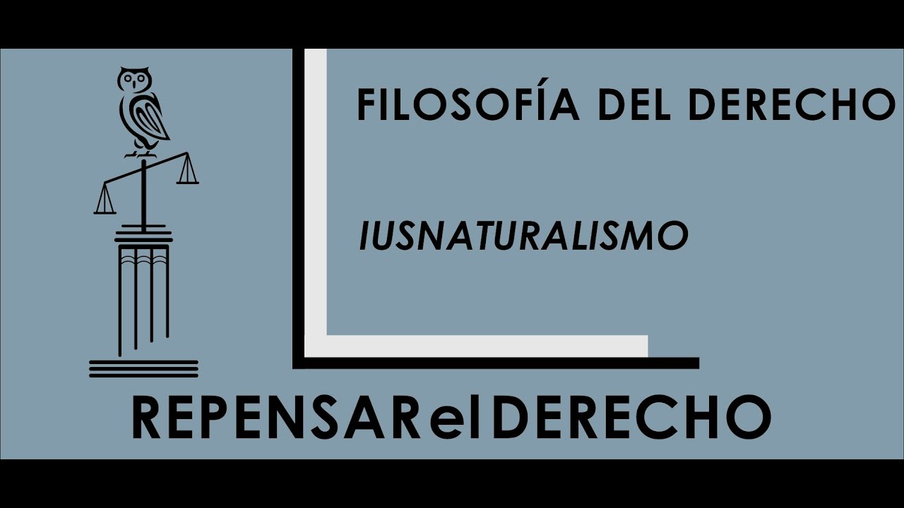 Iusnaturalismo - Sesión 2 | Filosofía del Derecho | Profesor Óscar Mejía Quintana.