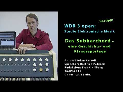 Das Subharchord / WDR 3 open:  Studio Elektronische Musik