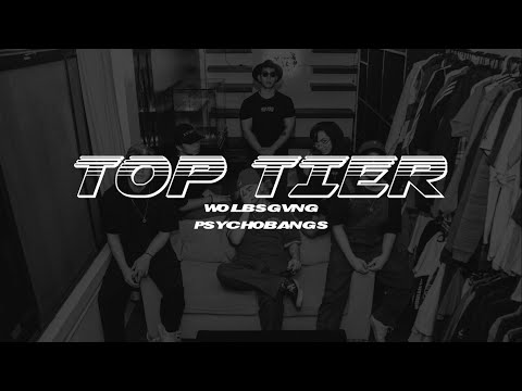WOLBSGVNG X PSYCHOBANGS - TOP TIER (Official Visualizer)