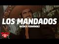 Vicente Fernández - Los Mandados (Letra/Lyrics)