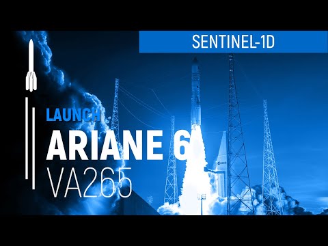 Flight VA265 | Sentinel-1D | Ariane 6 I Arianespace