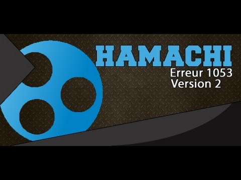 comment reparer hamachi