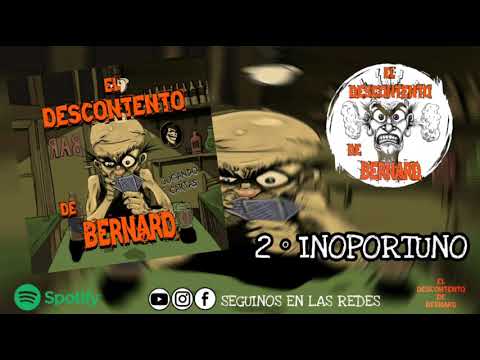 El Descontento de Bernard - Inoportuno