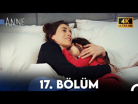 Anne 17. Bölüm (4K Ultra HD)