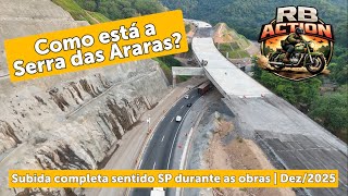 Serra das Araras em obras – subida completa sentido São Paulo | Dezembro 2025