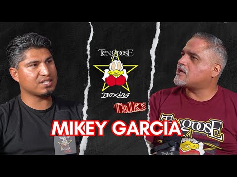 Mikey Garcia on Boxing, Life, and Becoming a World Champion | Tengoose Boxing Talks Ep. 5