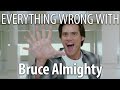 Everything Wrong With Bruce Almighty In 19 Minutes Or Less