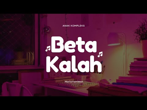 Mario Yamlean - Beta Kalah (Official Lyric Video)