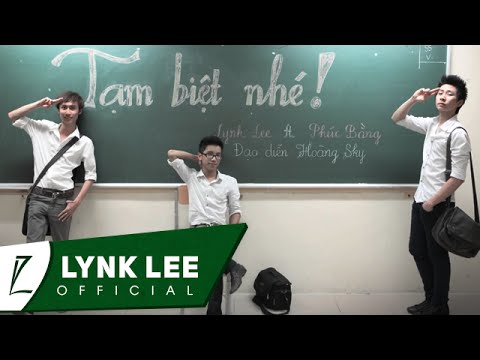 Lynk Lee - Tạm biệt nhé ft. Phúc Bằng (Official MV)