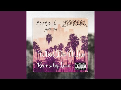 What Do U Luv (Remix)
