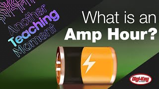 What is an Amp Hour? - Another Teaching Moment  Di