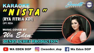 Download lagu KARAOKE NISTA - RYA FITRIA KDI (ORIGINAL) │ MUSIC COVER BY WA EDEN mp3