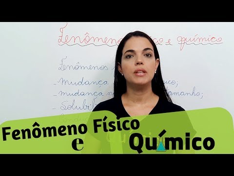 Como entender os fenômenos da Química : Fenômeno Químico e Físico