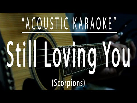 Still loving you - Scorpions (Acoustic karaoke)