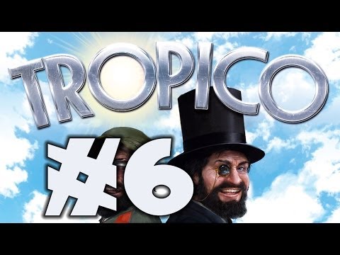 Tropico 5: Max Difficulty Sandbox! - Part 6