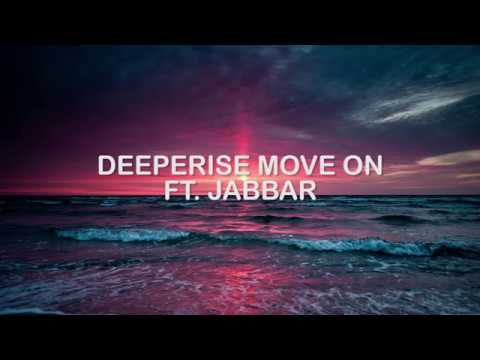 Deeperise - Move On ft. Jabbar | Lyrics